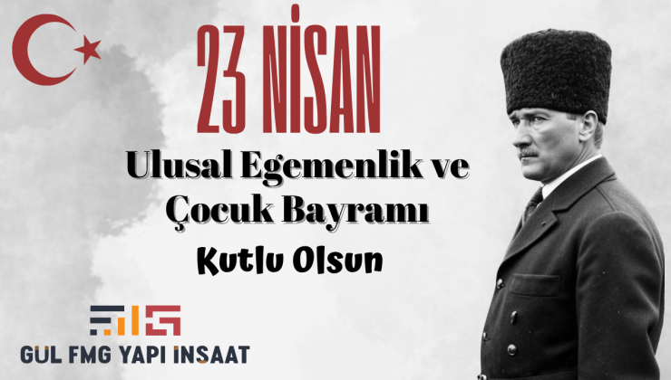 GUL FMG YAPI 23 NİSAN REKLAM MESAJI